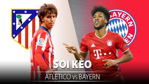 TỶ LỆ và dự đoán kết quả Atletico - Bayern Munich